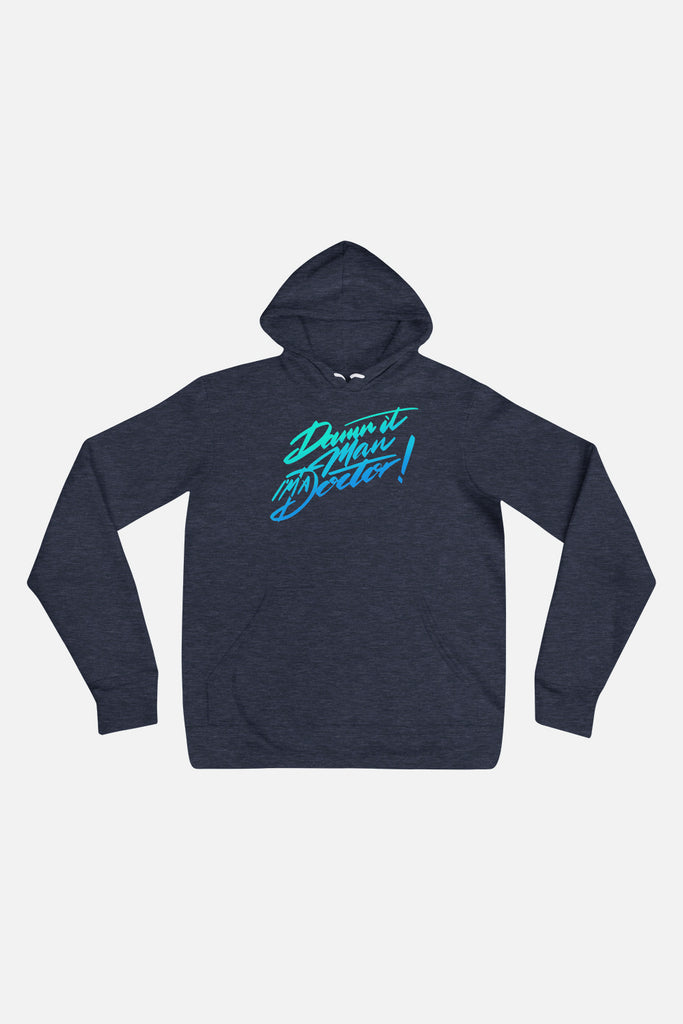 Damn It, Man! Unisex Hoodie