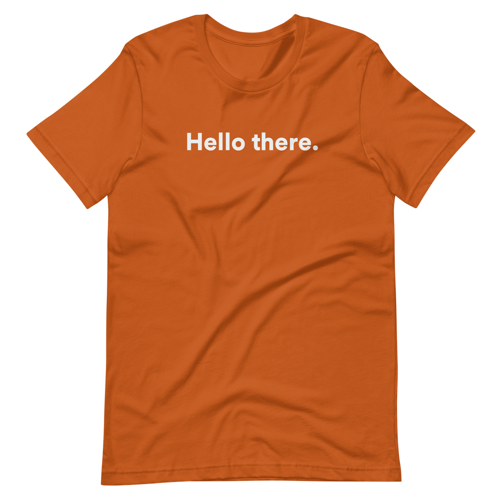 Hello There Unisex T-Shirt