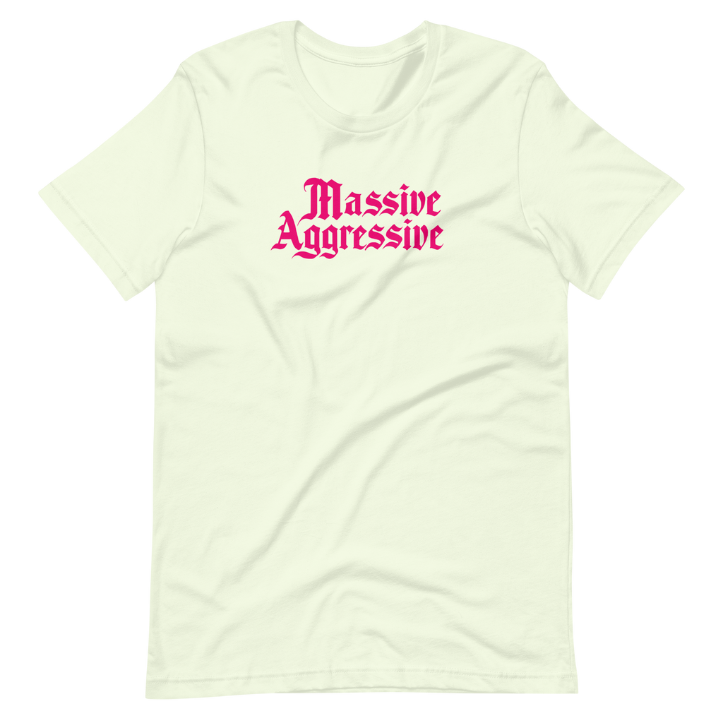Massive Aggressive Unisex T-shirt | OFMD