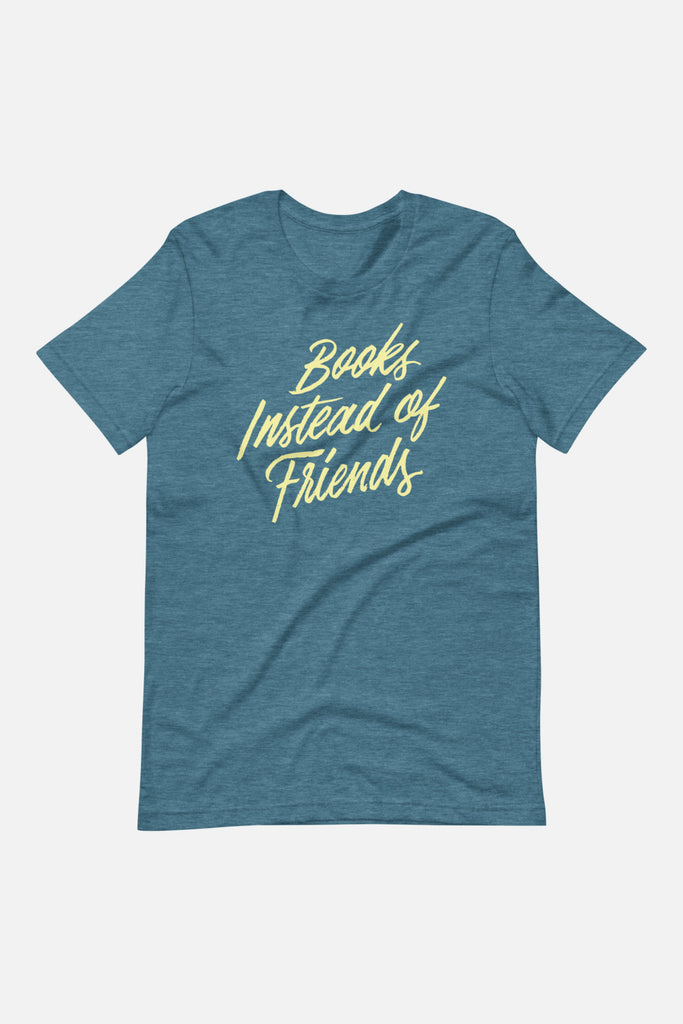 Books Instead of Friends Unisex T-Shirt | Mackenzi Lee