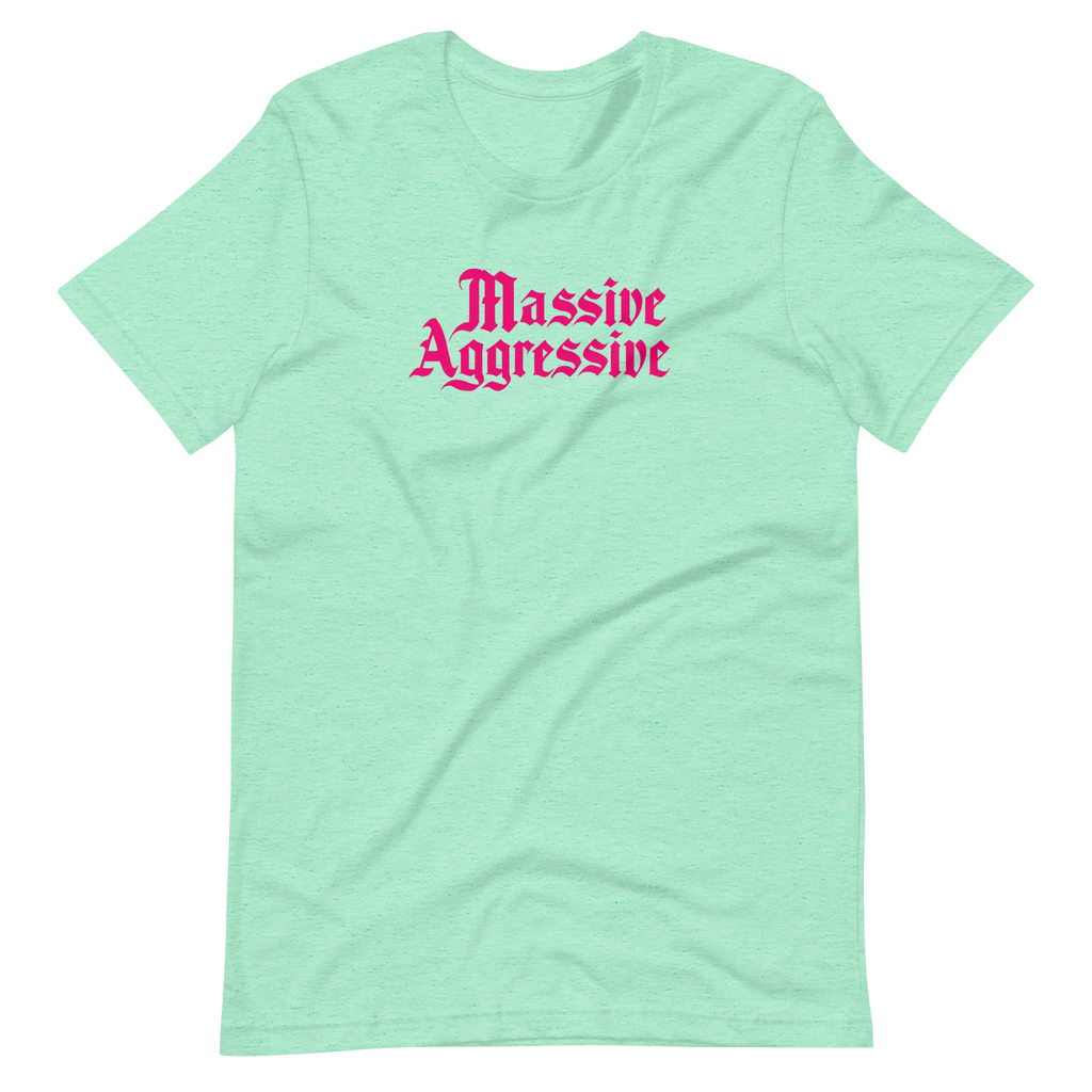 Massive Aggressive Unisex T-shirt | OFMD