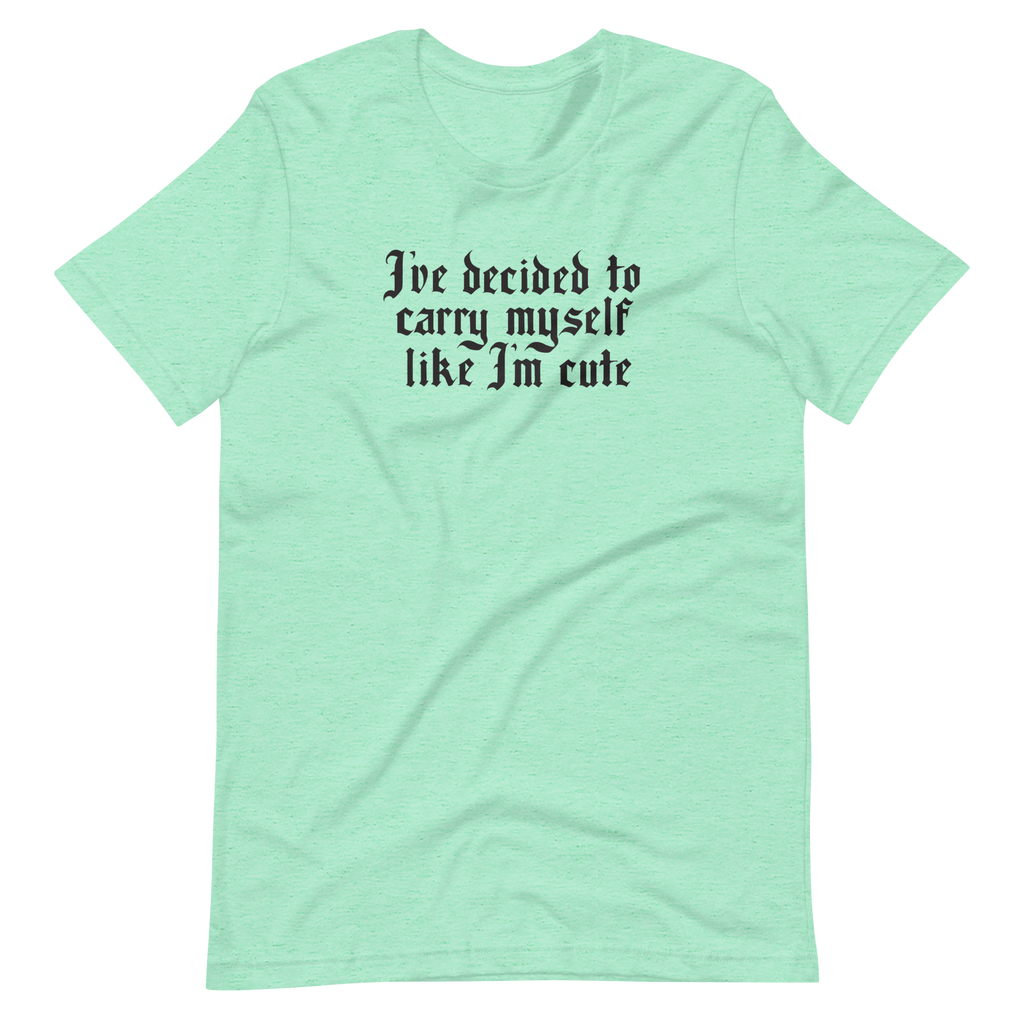 Like I'm Cute Unisex T-shirt | OFMD