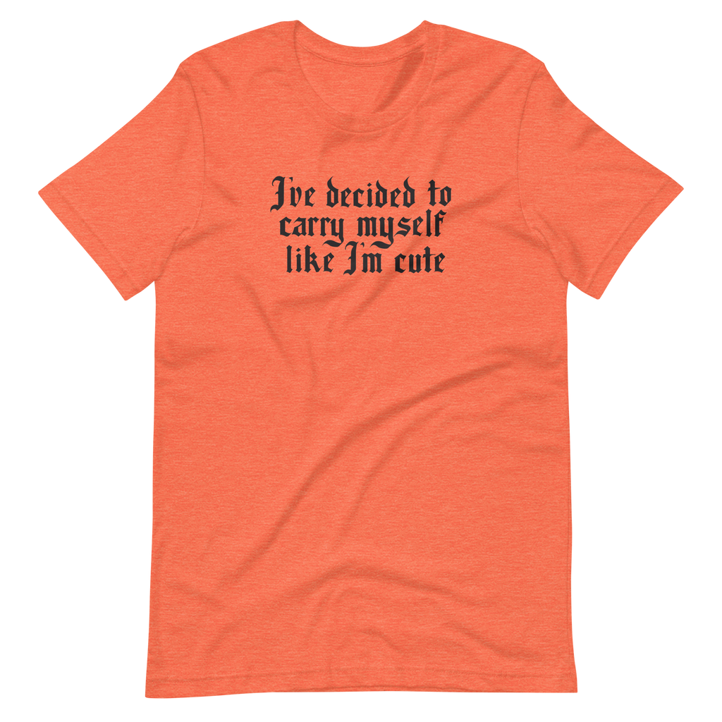 Like I'm Cute Unisex T-shirt | OFMD
