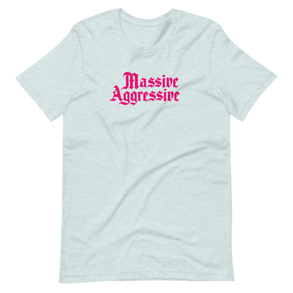 Massive Aggressive Unisex T-shirt | OFMD