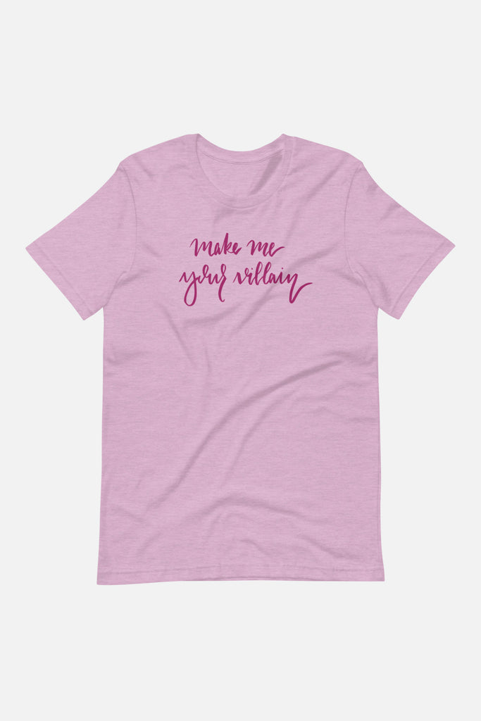 Make Me Your Villain Unisex T-Shirt