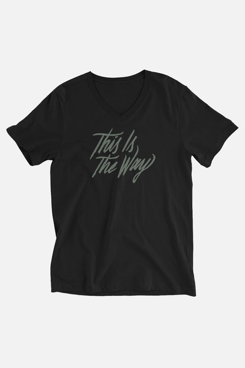 This is the Way Unisex V-Neck T-Shirt