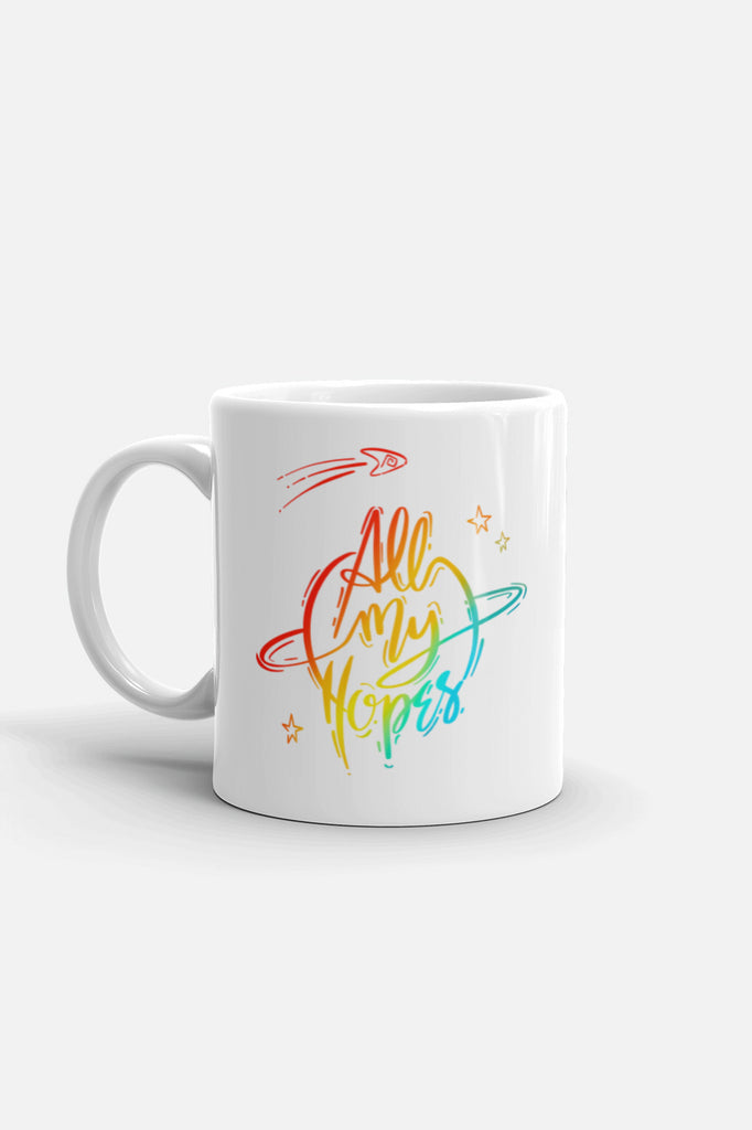All My Hopes Mug