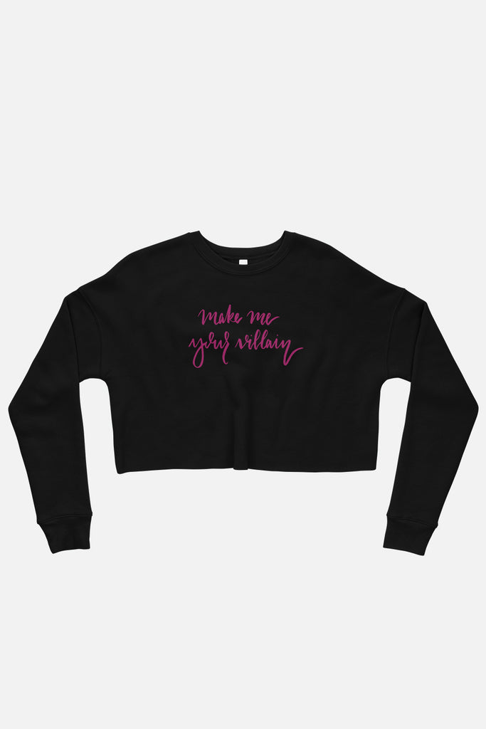 Make Me Your Villain Fitted Crop Sweatshirt