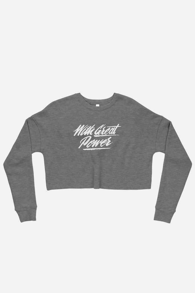 With Great Power Crop Sweatshirt