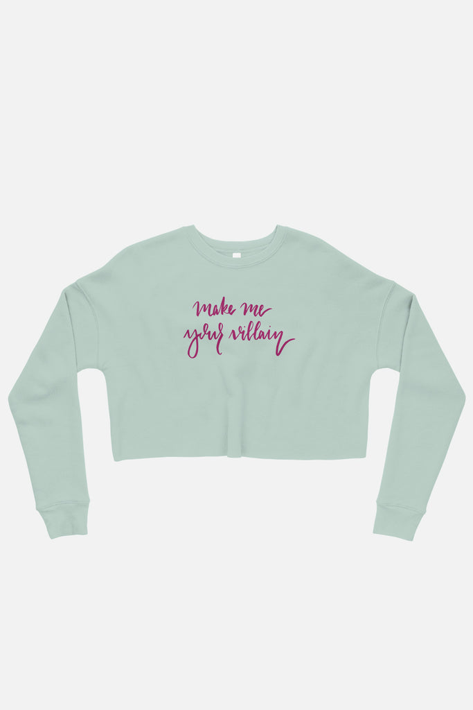 Make Me Your Villain Fitted Crop Sweatshirt