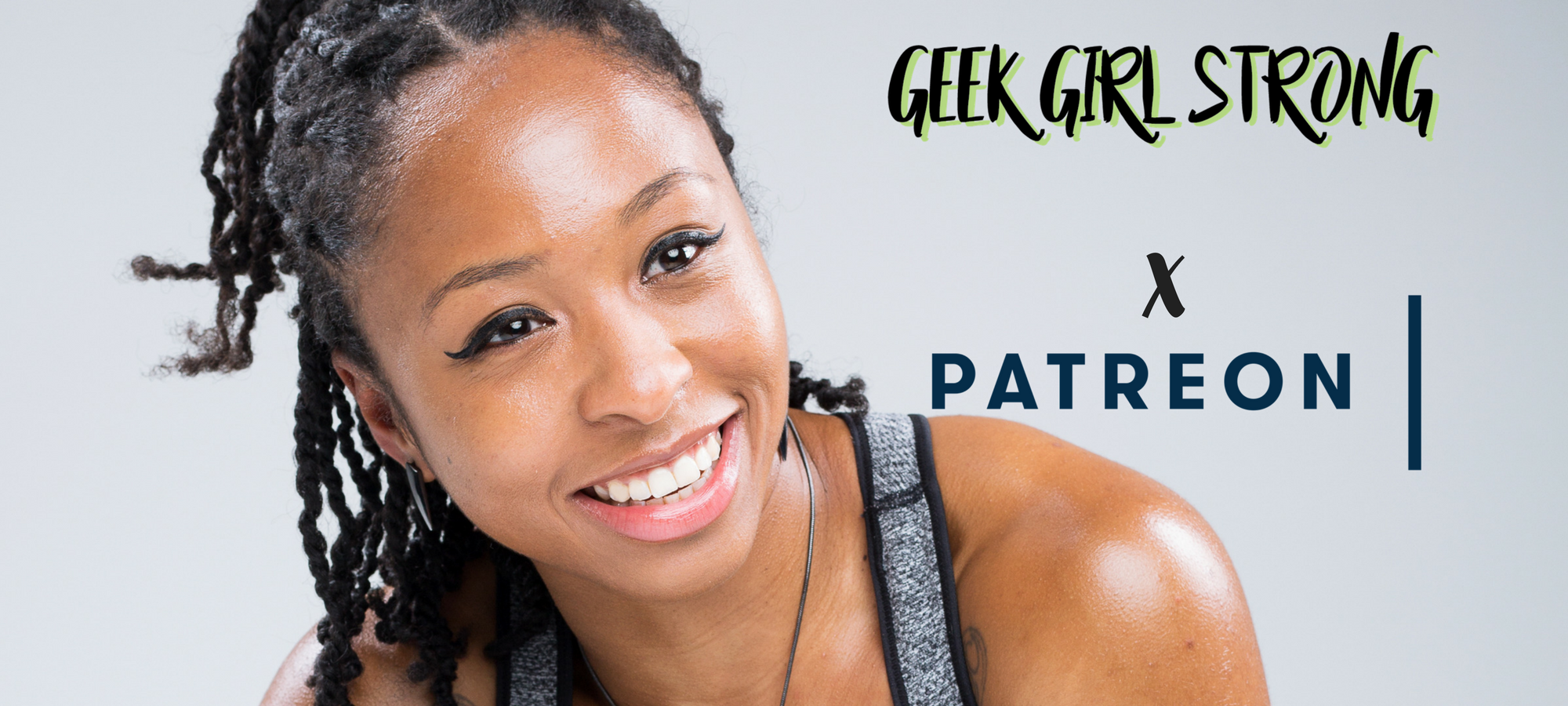 Monday Motivation | Geek Girl Strong on Patreon!