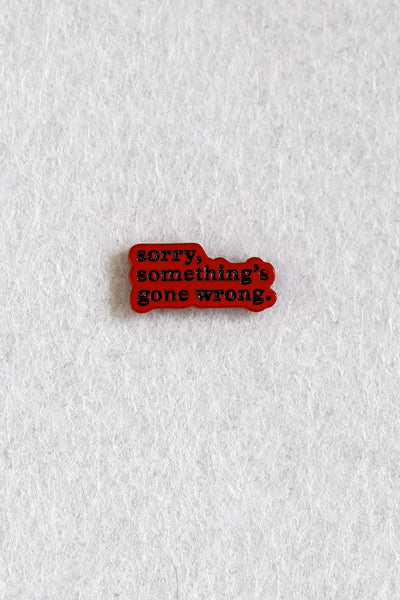 Sorry, Something's Gone Wrong Enamel Pin | Patreon Pin Club