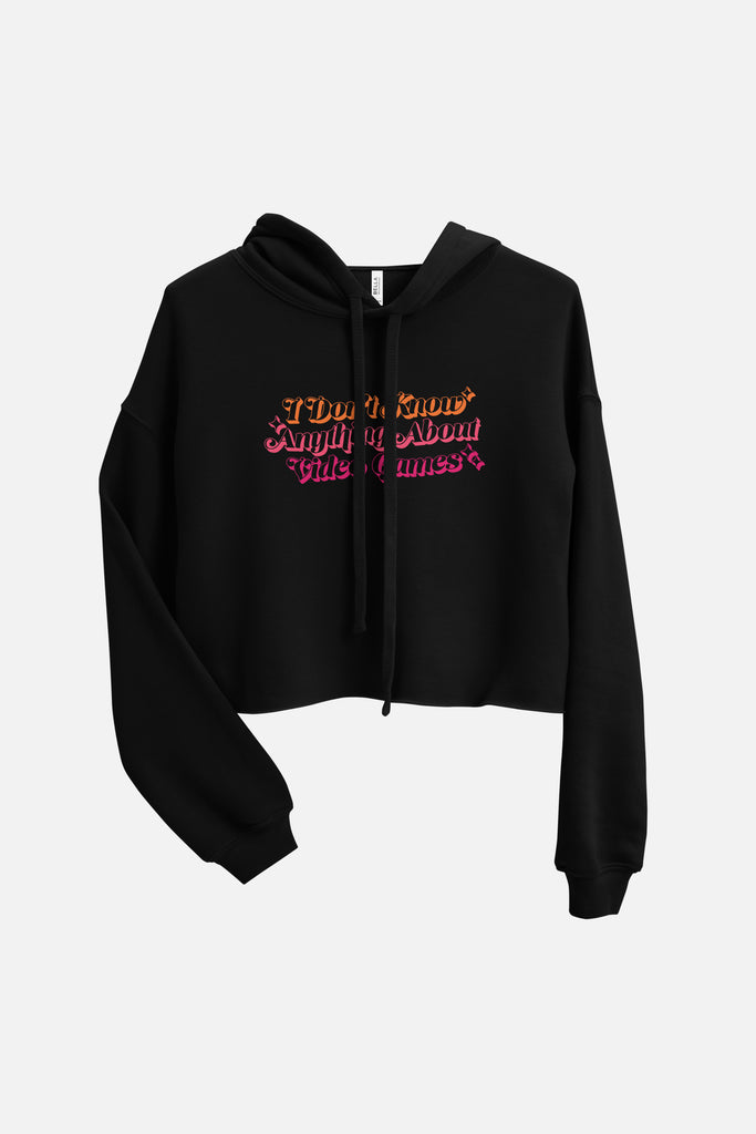 I Don't Know Anything About Video Games Crop Hoodie | Sam Maggs