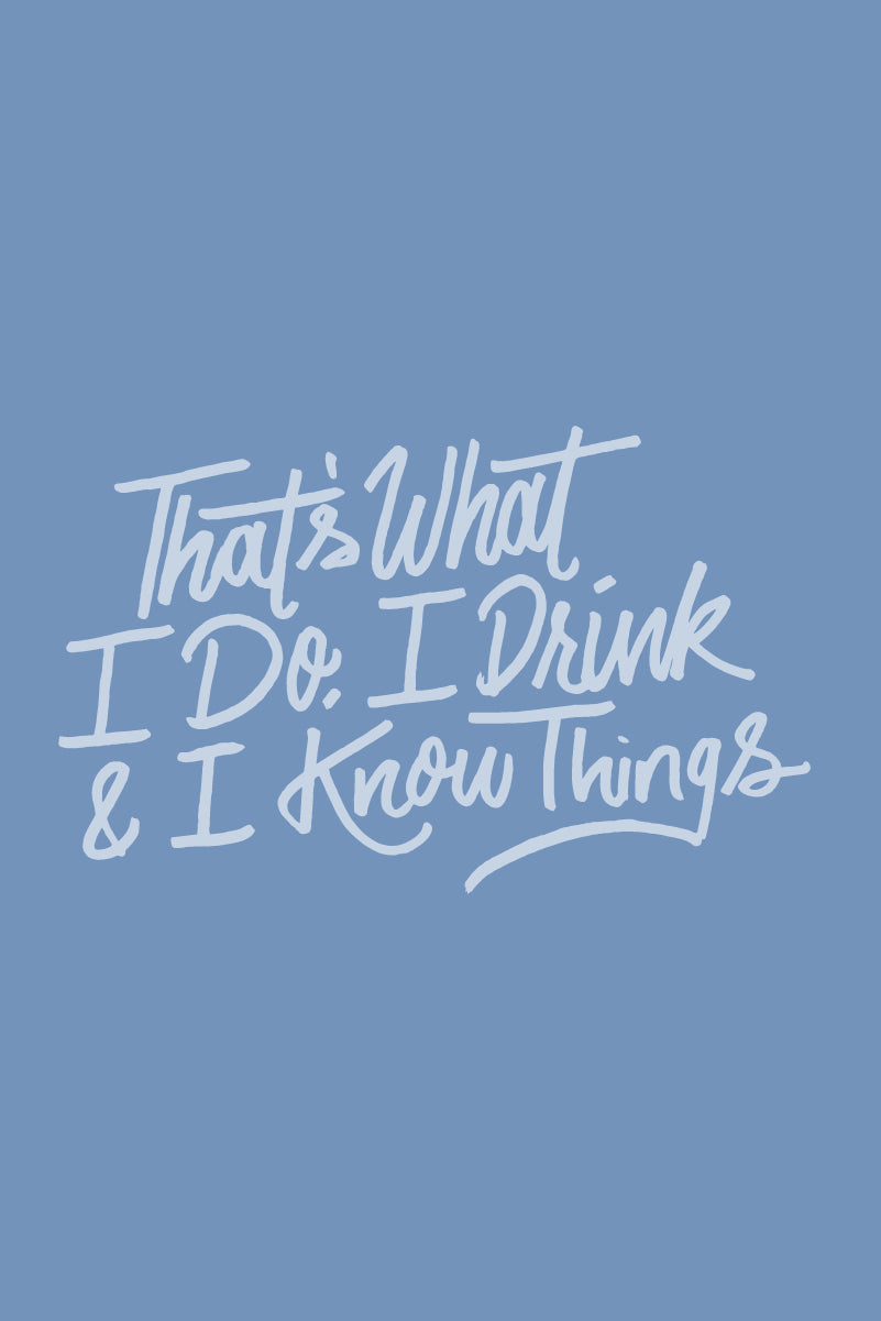 I Drink and I Know Things Free Phone Background