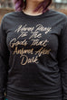 Never Pray to the Gods that Answer After Dark Unisex Long Sleeve Tee | The Invisible Life of Addie LaRue