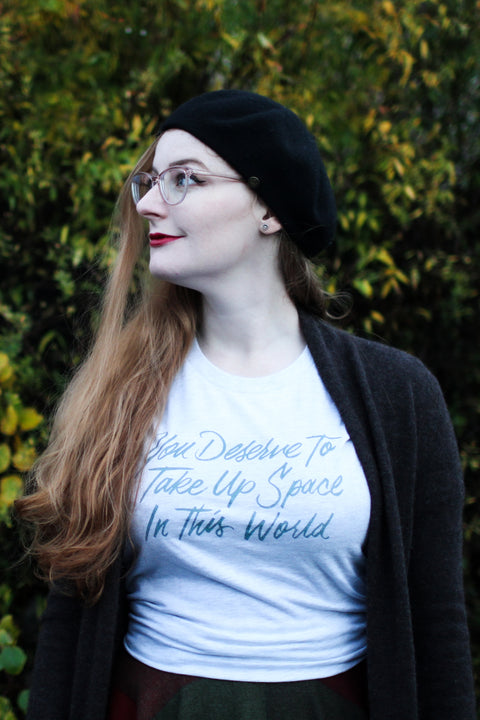 You Deserve to Take Up Space Unisex T-Shirt | Mackenzi Lee