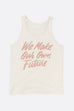 We Make Our Own Future Unisex Tank Top