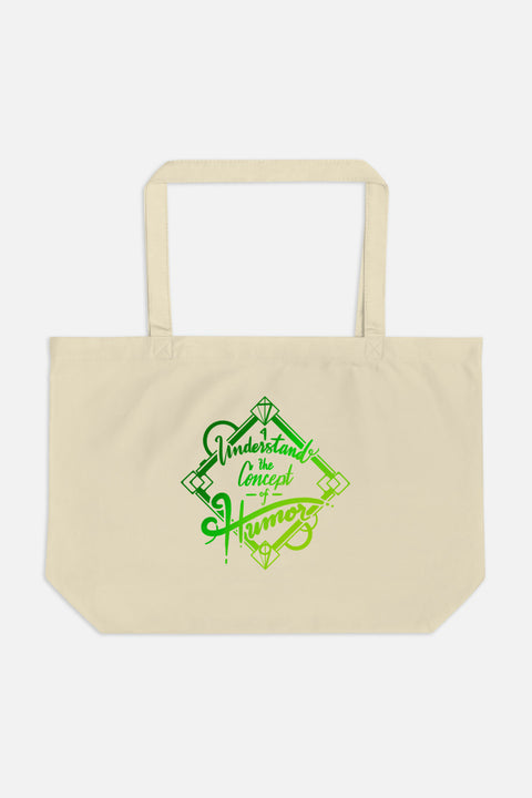 I Understand the Concept of Humor Large Eco Tote