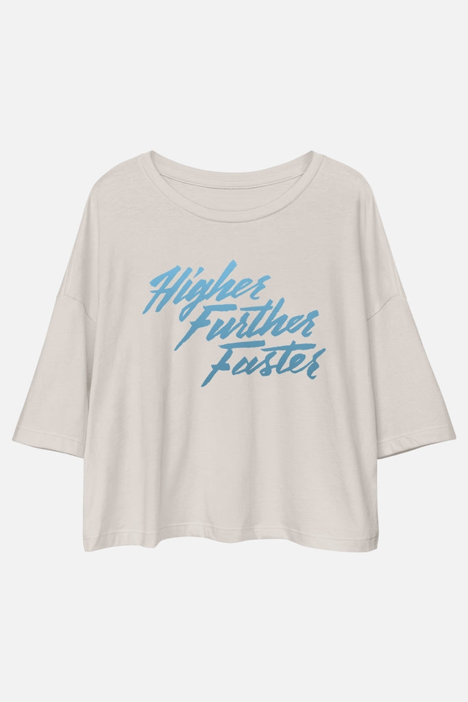 Higher Further Faster Crop Tee