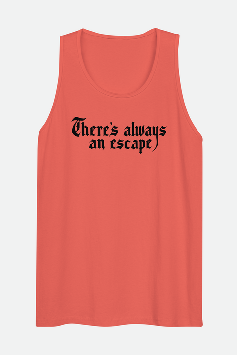 There's Always an Escape Unisex Tank | OFMD