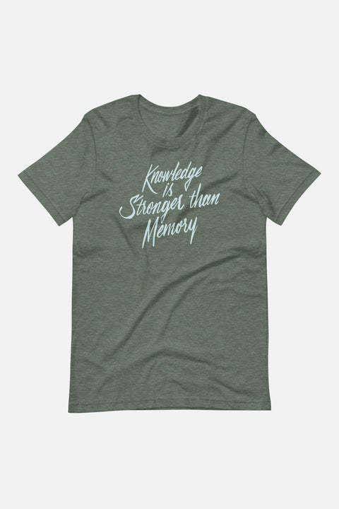 Knowledge is Stronger than Memory Unisex T-Shirt | Dracula