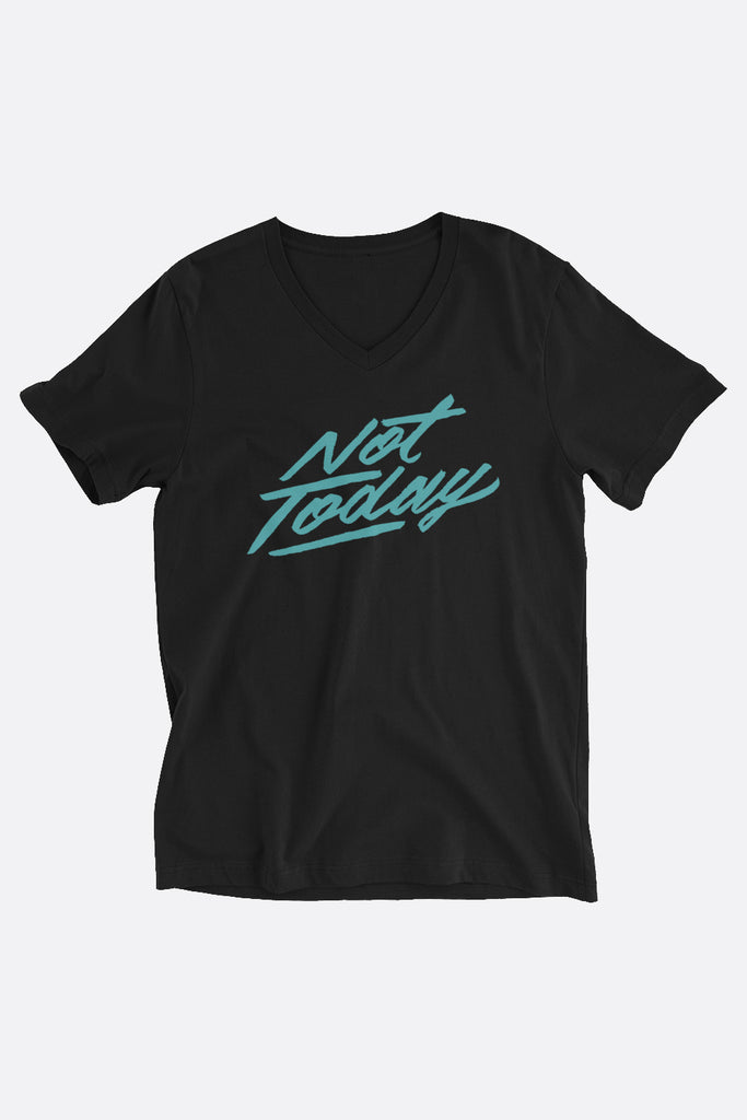 Not Today Unisex V-Neck T-Shirt
