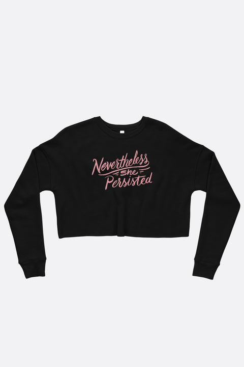 Nevertheless She Persisted Crop Sweatshirt