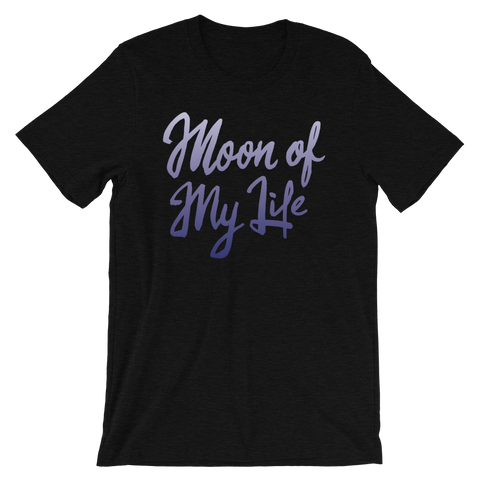 Moon of My Life Unisex T-Shirt | Patreon Exclusive