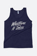Whatever It Takes Unisex Tank Top
