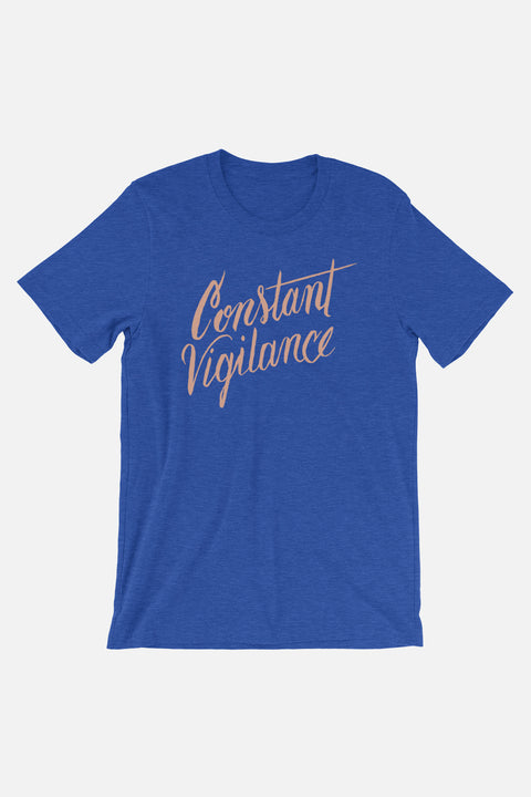 Constant Vigilance Unisex T-Shirt