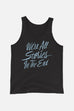 We're All Stories Unisex Tank Top