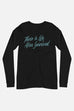 There is Life After Survival Unisex Long Sleeve Tee | Mackenzi Lee