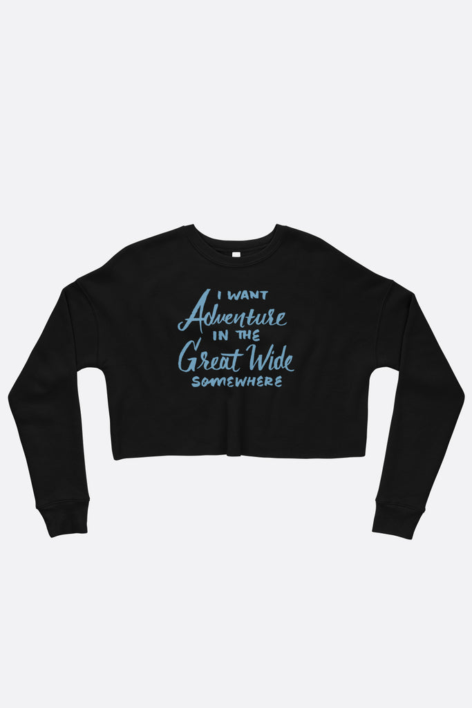 I Want Adventure Crop Sweatshirt