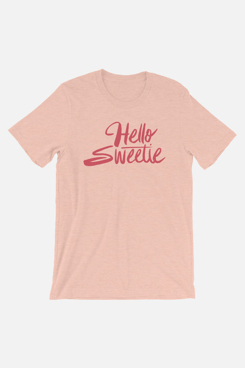 Hello Sweetie Unisex T-Shirt