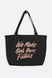 We Make Our Own Future Large Eco Tote Bag