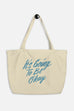 It's Going to Be Okay Large Eco Tote Bag