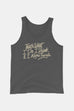 I Drink and I Know Things Unisex Tank Top