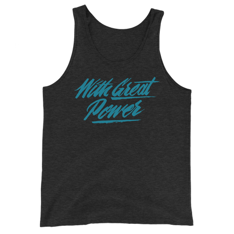 With Great Power Unisex Tank Top | Patreon Exclusive