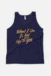 What I Do Unisex Tank Top