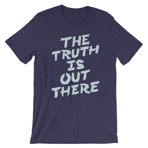 The Truth is Out There Unisex T-Shirt | Patreon Exclusive