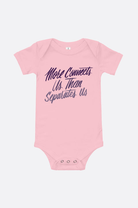 More Connects Us Baby Onesie