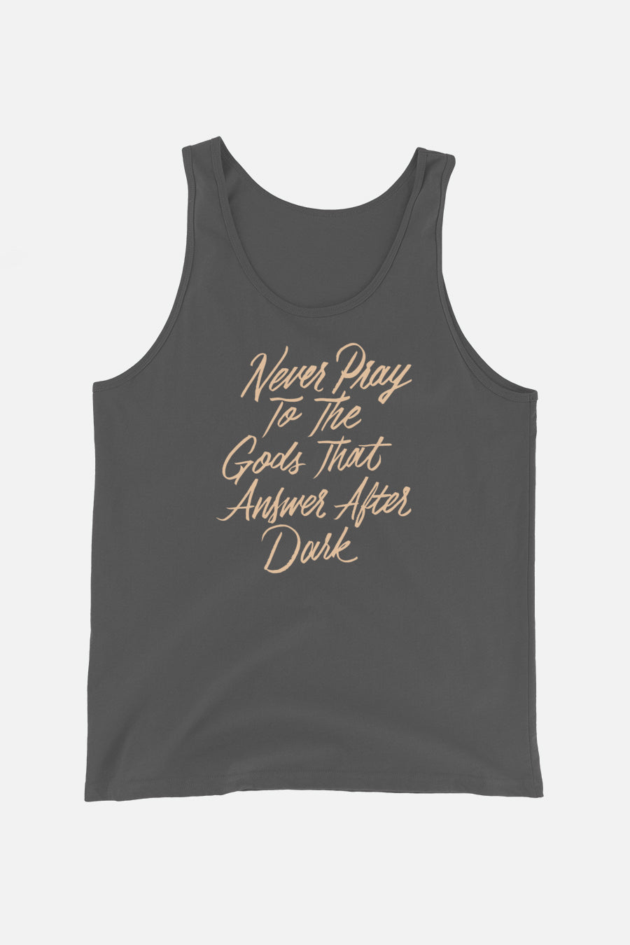 Never Pray to the Gods that Answer After Dark Unisex Tank Top | The Invisible Life of Addie LaRue