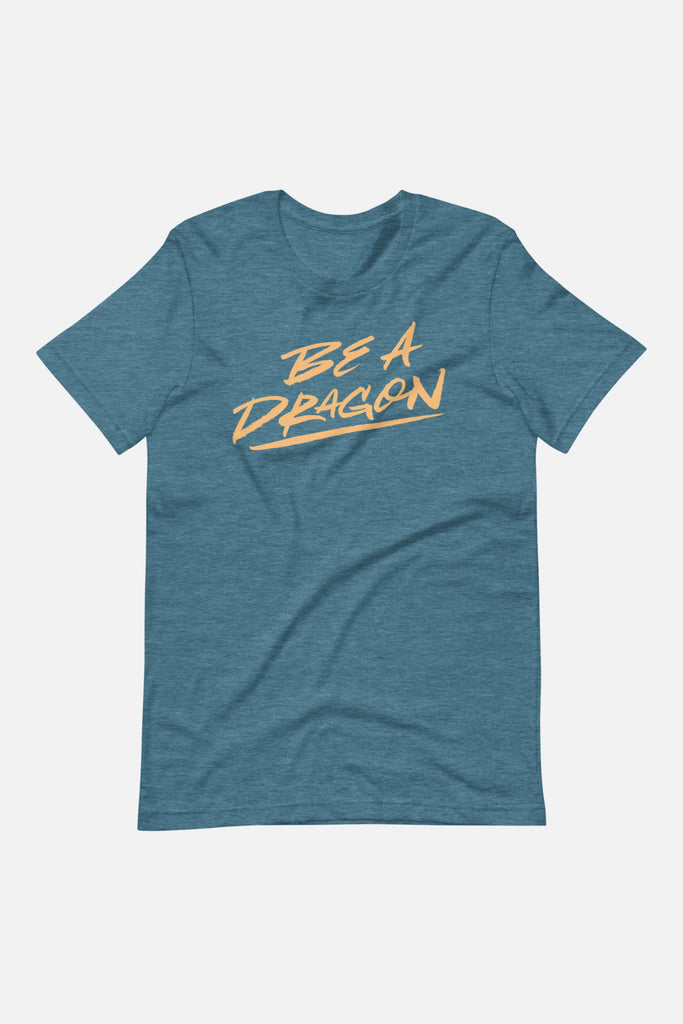 Be A Dragon Unisex T-Shirt