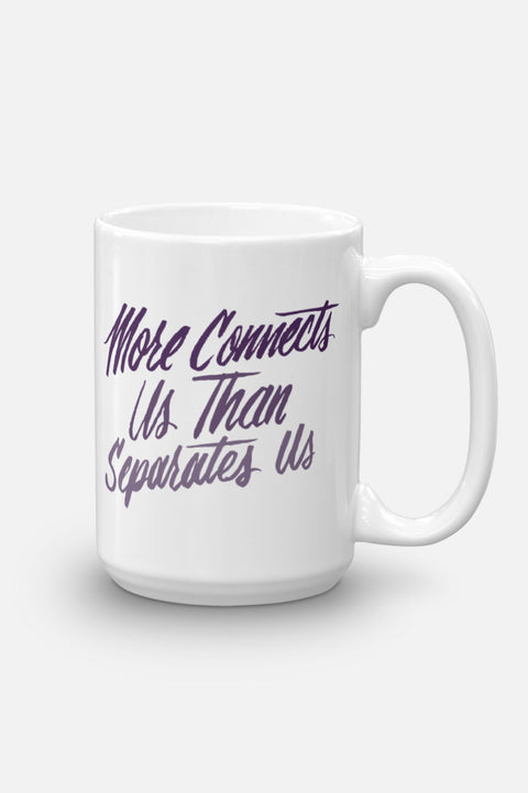 More Connects Us Mug