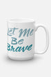 Let Me Be Brave Mug