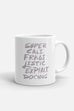 Supercalifragilistic Mug