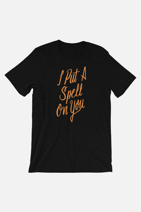 I Put a Spell on You Unisex T-Shirt