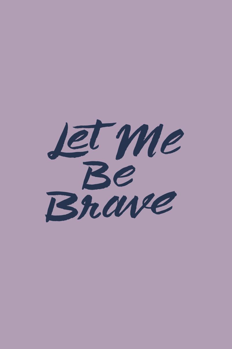 Let Me Be Brave Free Phone Background