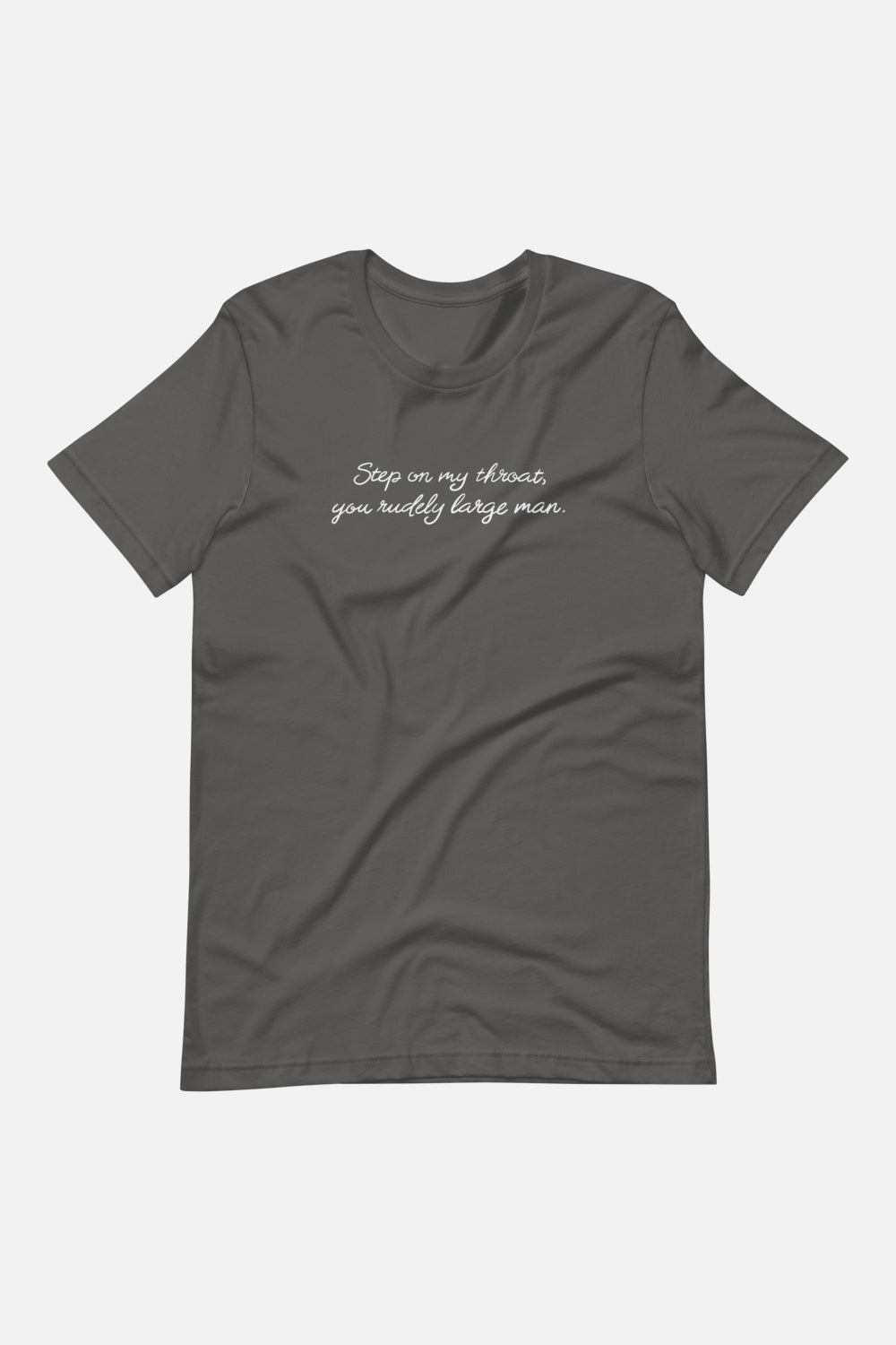 You Rudely Large Man Unisex T-Shirt | The Driver Collection