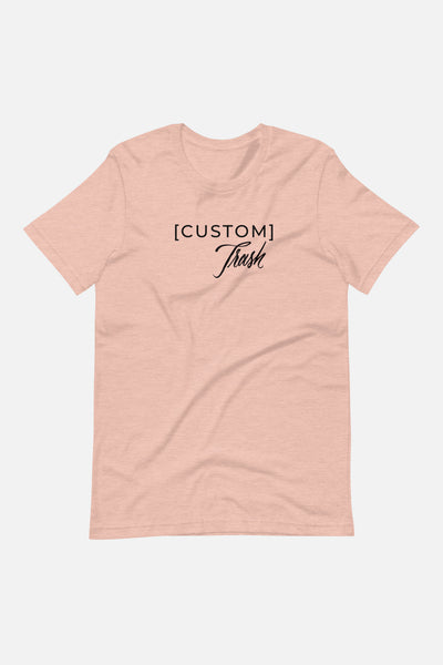 [CUSTOM] Trash Unisex T-Shirt